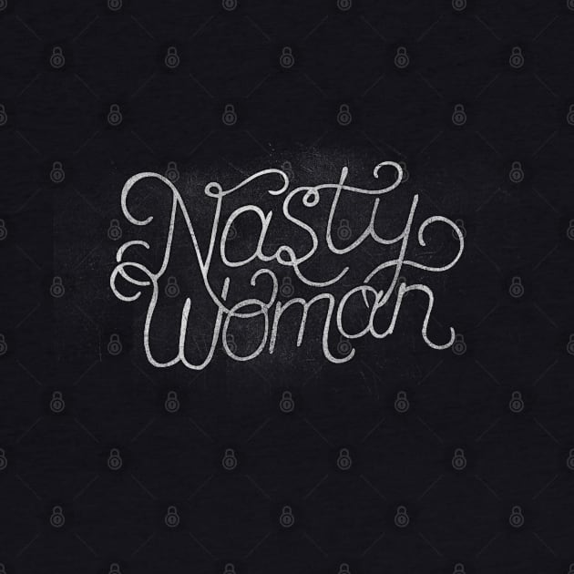 Nasty Woman by kaitlinmeme